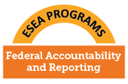 Icon listing ESEA, Federal Accountability & Reporting
