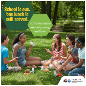 School is out, but lunch is still served. Summer meals are tasty, easy, and free.